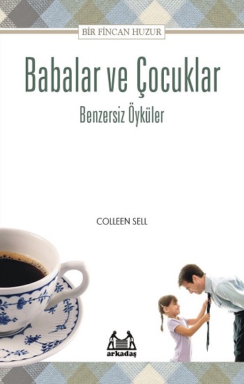 Babalar İçin Bir Fincan Huzur