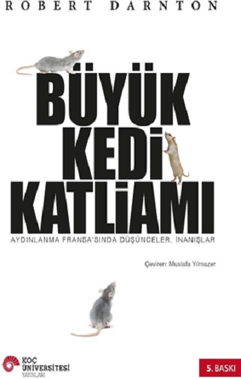 Büyük Kedi Katliamı Aydınlanma Fransa'sında Düşünceler, İnanışlar
