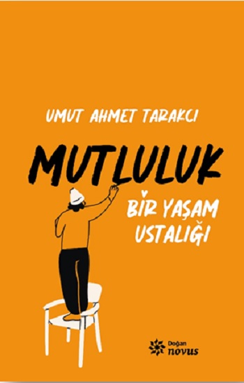 Bir Yaşam Ustalığı Mutluluk
