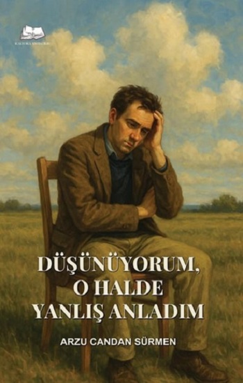 Düşünüyorum, O Halde Yanlış Anladım