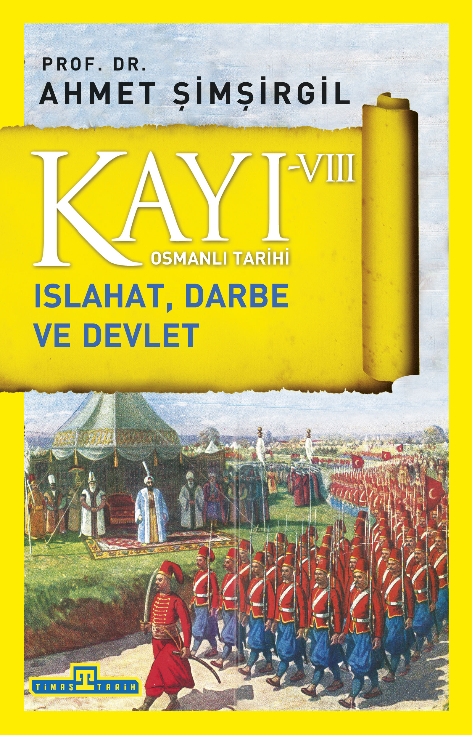 Kayı 8: Islahat Darbe ve Devlet