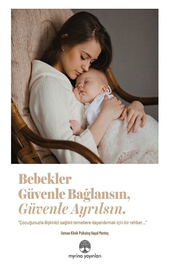 Bebekler Güvenle Bağlansın, Güvenle Ayrılsın