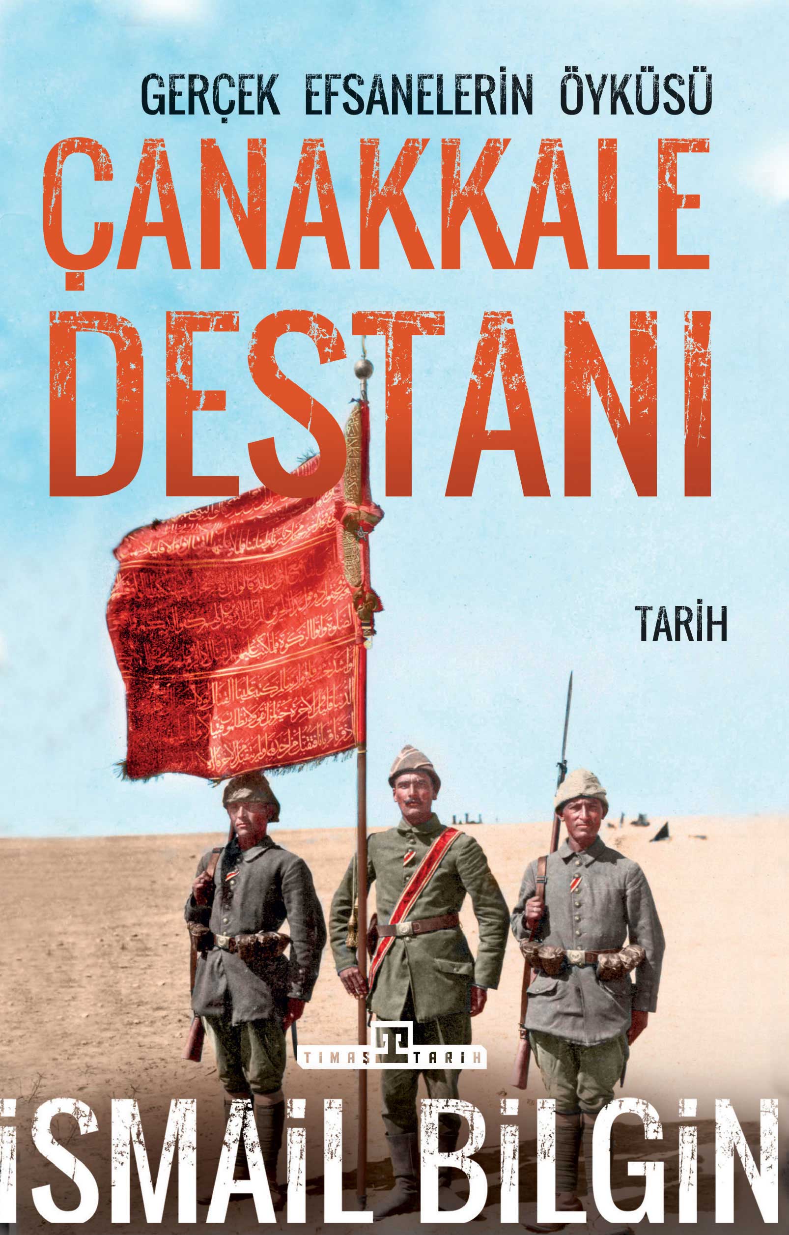 Çanakkale Destanı Gerçek Efsanelerin Öyküsü