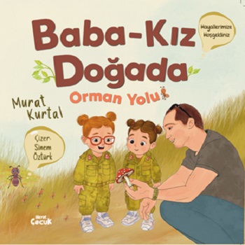 Baba Kız Doğada ‘'Orman Yolu’’