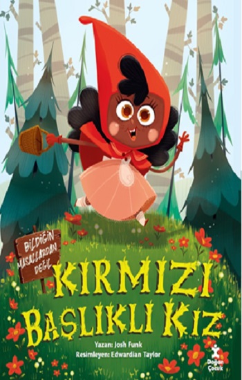 Kırmızı Başlıklı Kız - Bildiğin Masallardan Değil