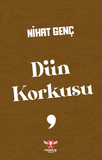 Dün Korkusu