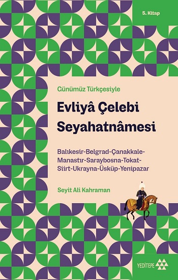 Evliya Çelebi Seyahatnâmesi 5.Kitap - Günümüz Türkçesiyle