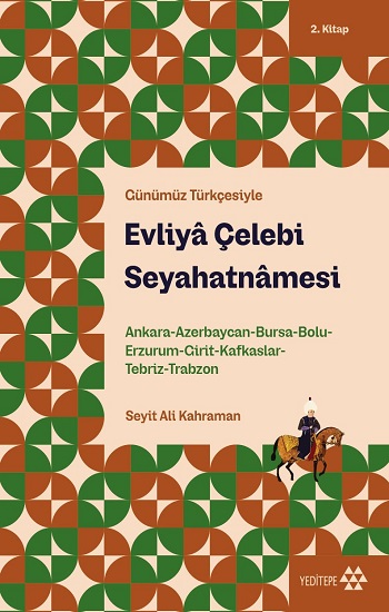 Evliya Çelebi Seyahatnamesi 2.Kitap - Günümüz Türkçesiyle