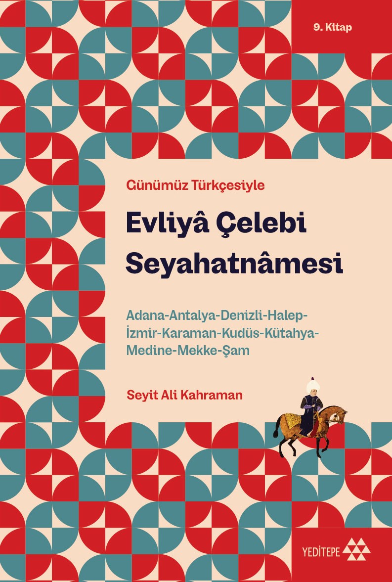 Evliya Çelebi Seyahatnamesi 9.Kitap (Günümüz Türkçesiyle)