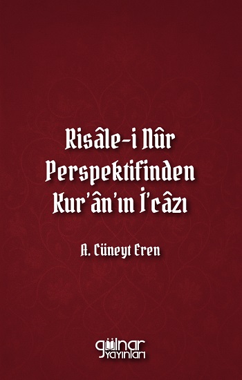Risale-i Nur Perspektifinden Kur'an'ın İ'cazı