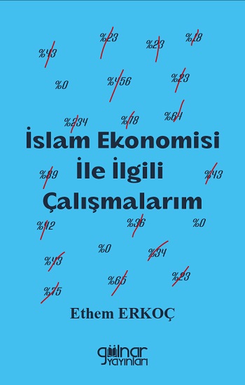 İslam Ekonomisi İle İlgili Çalışmalarım