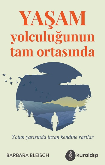 Yaşam Yolculuğunun Tam Ortasında