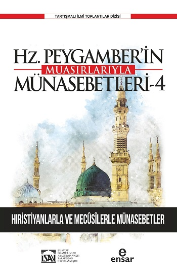 Günümüze Yansımalarıyla Hz. Peygamber’in Muasırlarıyla Münasebetleri - 4