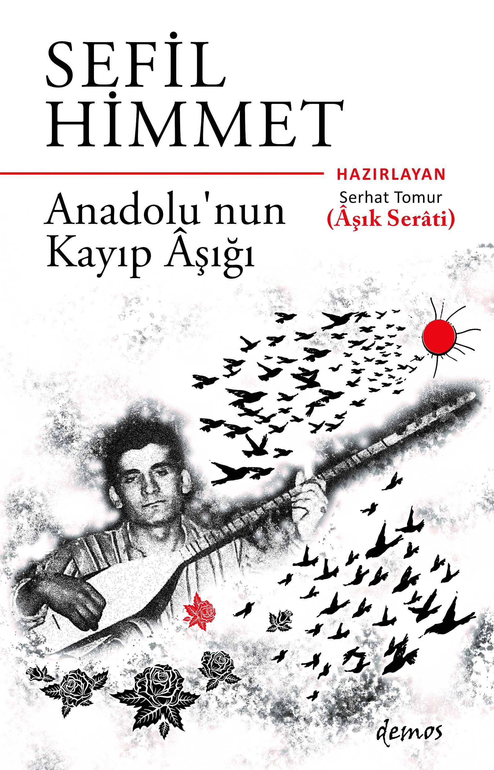 Sefil Himmet - Anadolu’nun Kayıp Aşığı
