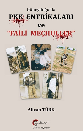 Güneydoğu'da PKK Entrikaları  ve Faili Meçhuller