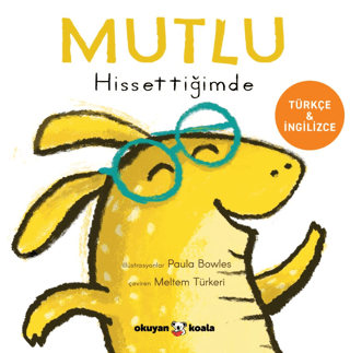 Mutlu Hissettiğimde (Ciltli)