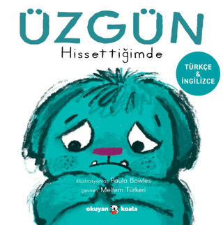 Üzgün Hissettiğimde (Ciltli)