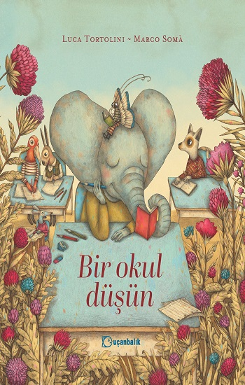 Bir Okul Düşün (Ciltli)