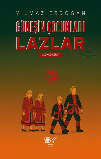 Güneşin Çocukları Lazlar -3