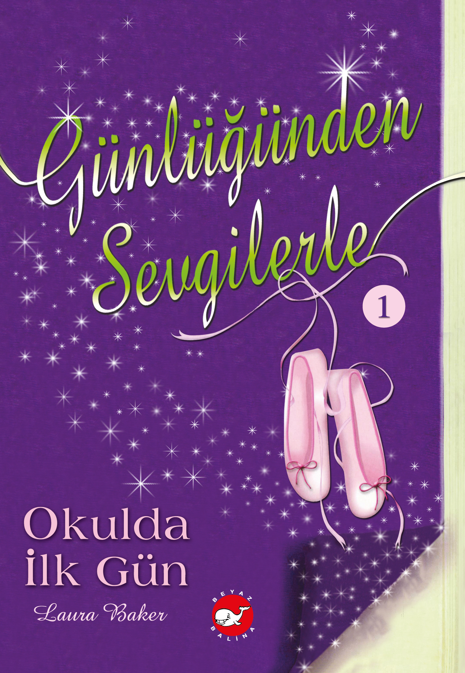 Günlüğünden Sevgilerle -1- Okulda İlk Gün