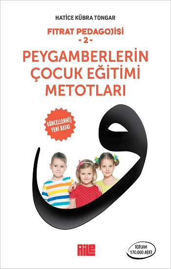 Fıtrat Pedagojisi-2 / Peygamberlerin Çocuk Eğitimi Me-totları