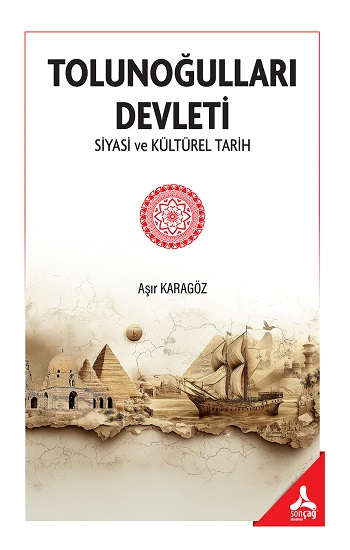 Tolunoğulları Devleti Siyasi ve Kültürel Tarih