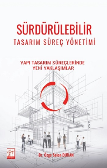 Sürdürülebilir Tasarım Süreç Yönetimi Yapı Tasarım Süreçlerinde Yeni Yaklaşımlar