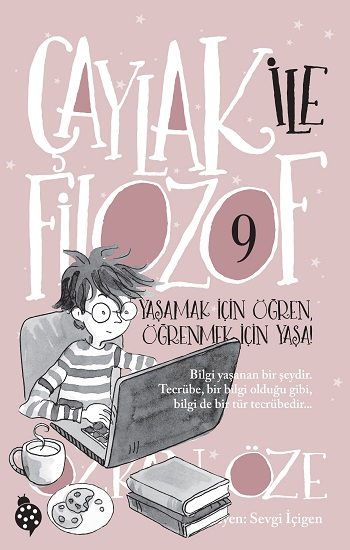 Çaylak İle Filozof-9 Yaşamak İçin Öğren, Öğrenmek İçin Yaşa!