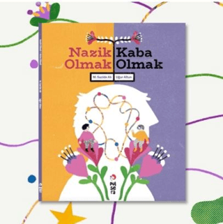 Nazik Olmak / Kaba Olmak