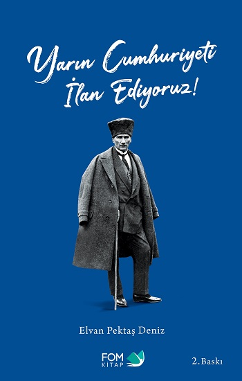 Yarın Cumhuriyeti İlan Ediyoruz!