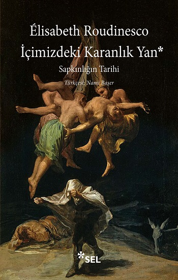 İçimizdeki Karanlık Yan - Sapkınlığın Tarihi