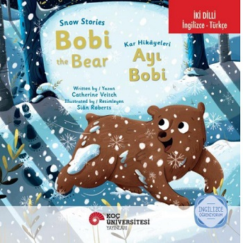 Snow Stories – Bobi The Bear / Kar Hikayeleri – Ayı Bobi İngilizce Öğreniyorum (İki Dilli: İngilizce-Türkçe)