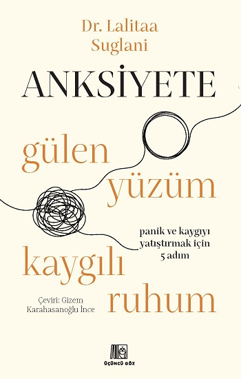Anksiyete - Gülen Yüzüm Kaygılı Ruhum
