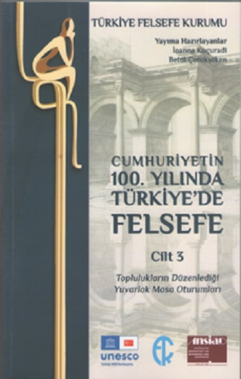 Cumhuriyetin 100. Yilinda Türkiye’de Felsefe - Cilt 3