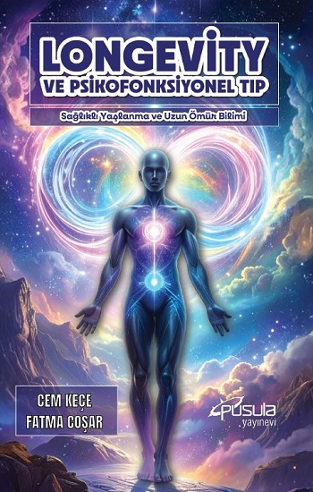 Longevity Ve Psikofonksiyonel Tıp