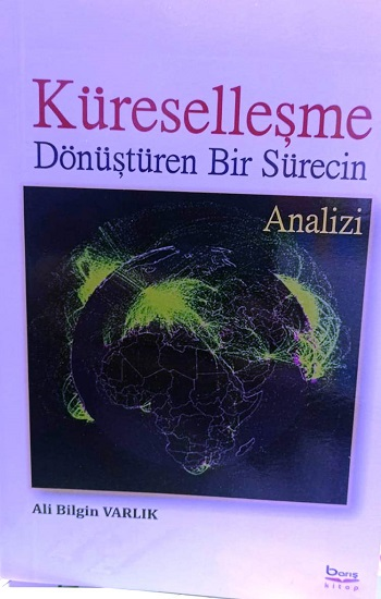 Küreselleşme Dönüştüren Bir Sürecin Analizi