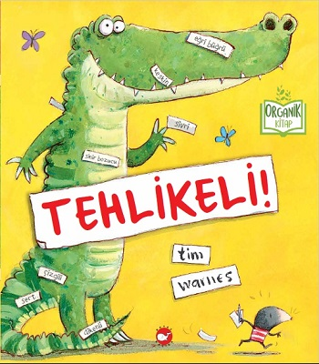 Tehlikeli! (Ciltli - Organik Kitap)