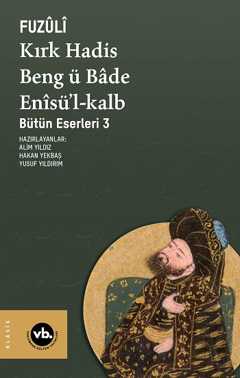 Kırk Hadis, Beng ü Bade, Enisü’l-Kalb
