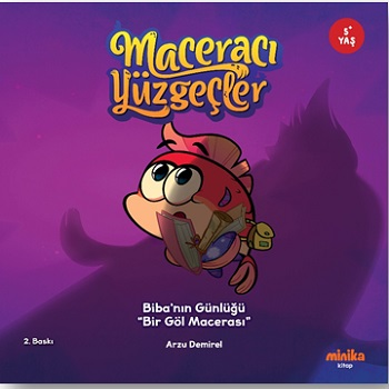 Maceracı Yüzgeçler: Biba’nın Günlüğü - Bir Göl Macerası