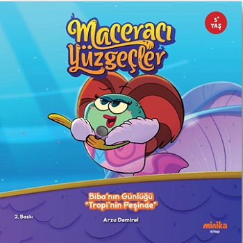 Maceracı Yüzgeçler: Biba’nın Günlüğü - Tropi’nin Peşinde