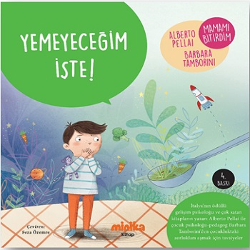 Yemeyeceğim İşte!