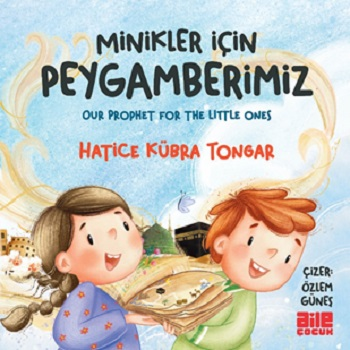 Minikler İçin Peygamberimiz (Ciltli)