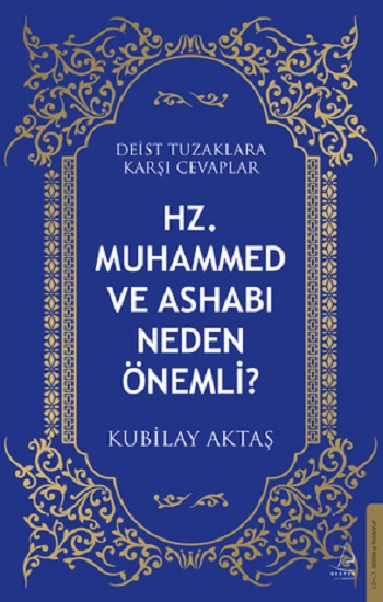 Hz. Muhammed ve Ashabı Neden Önemli?