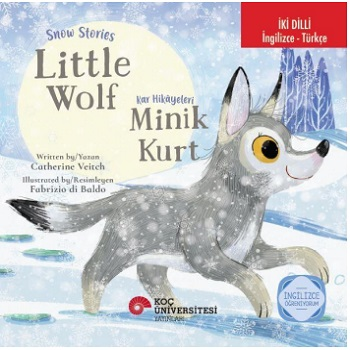 İki Dilli: İngilizce-Türkçe Snow Stories – Little Wolf / Kar Hikâyeleri – Minik Kurt İngilizce Öğreniyorum