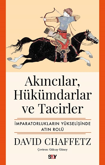 Akıncılar, Hükümdarlar ve Tacirler