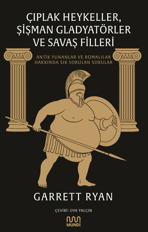 Çıplak Heykeller, Şişman Gladyatörler ve Savaş Filleri
