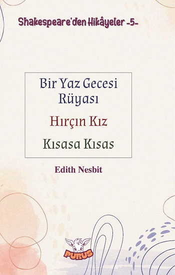 Shakespeare’den Hikayeler 5 - Bir Yaz Gecesi Rüyası-Hırçın Kız-Kısasa Kısas