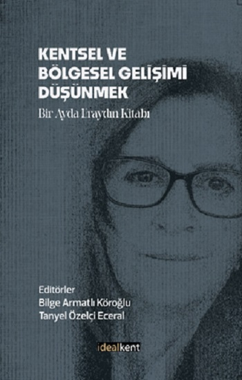 Kentsel Ve Bölgesel Gelişimi Düşünmek