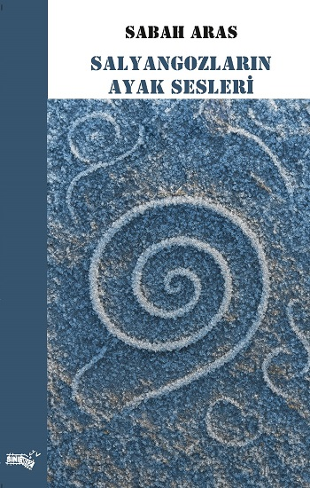 Salyangozların Ayak Sesleri