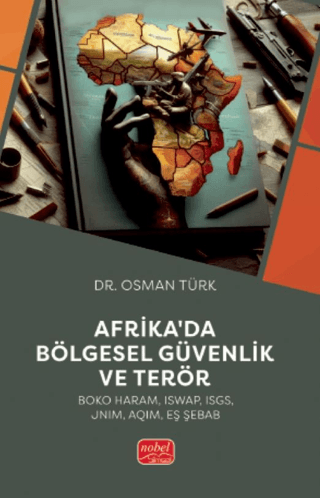 Afrika'da Bölgesel Güvenlik ve Terör: Boko Haram, ISWAP, ISGS, JNIM, AQIM, Eş Şebab